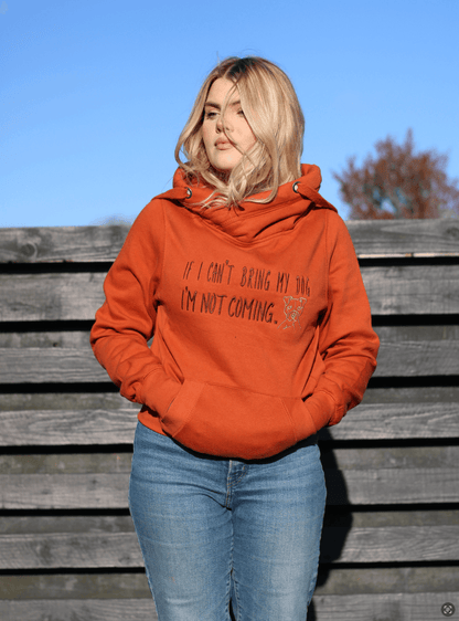 'If I can't bring my dog' Cross Neck Hoodie